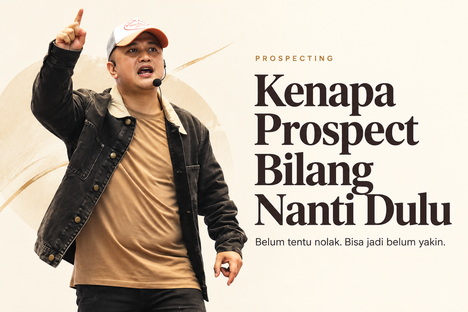 Kenapa Prospect Bilang Nanti Dulu