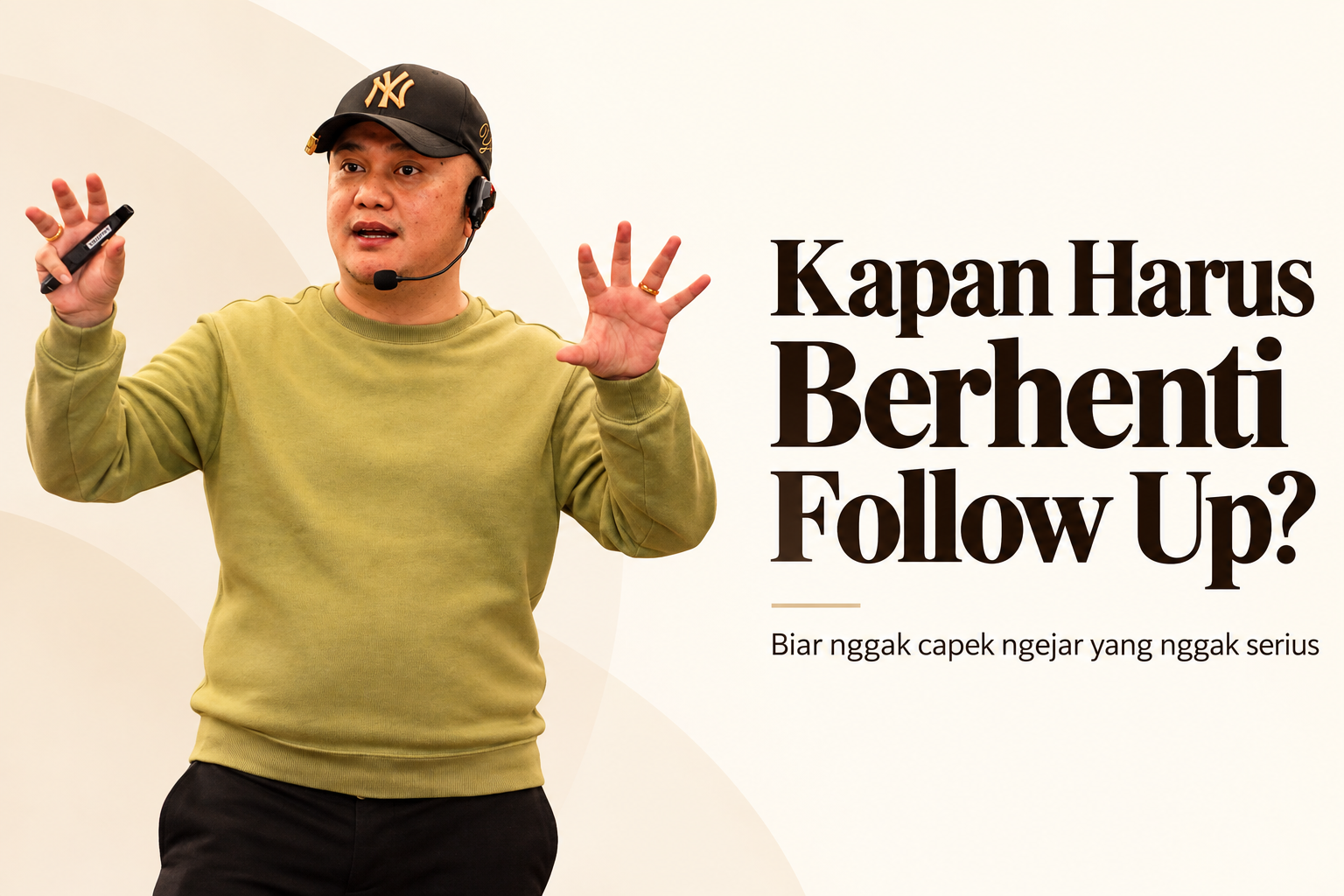 Kapan Harus Berhenti Follow Up